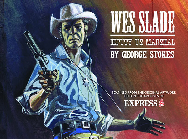 George Stokes: Wes Slade - Deputy US Marshal (Limited Edition)